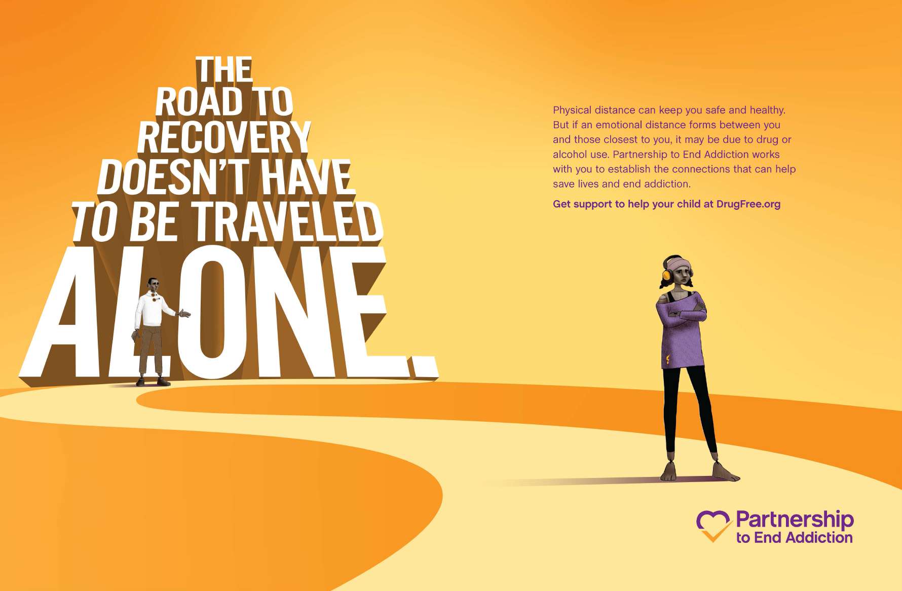The Road to Recovery Doesn't Have to Be Traveled Alone: Partnership to End Addiction campaign